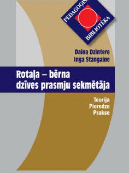 Rotaļa - bērna dzīves prasmju sekmētāja