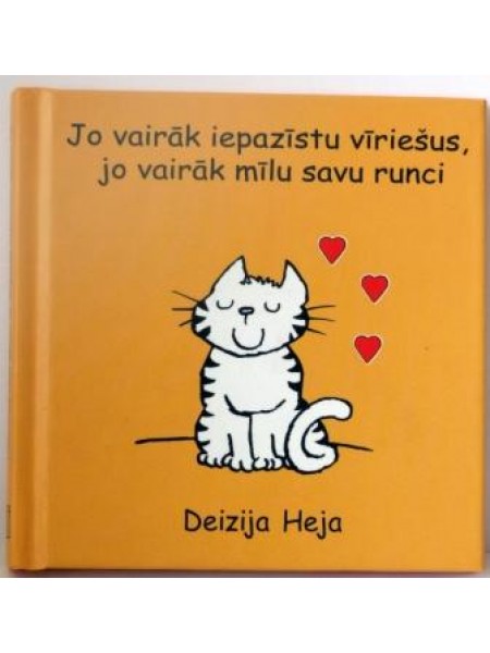 Jo vairāk iepazīstu vīriešus, jo vairāk mīlu savu runci