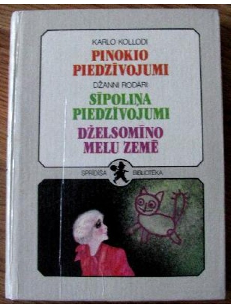 Pinokio piedzīvojumi. Sīpoliņa piedzīvojumi. Dželsomīno Melu zemē