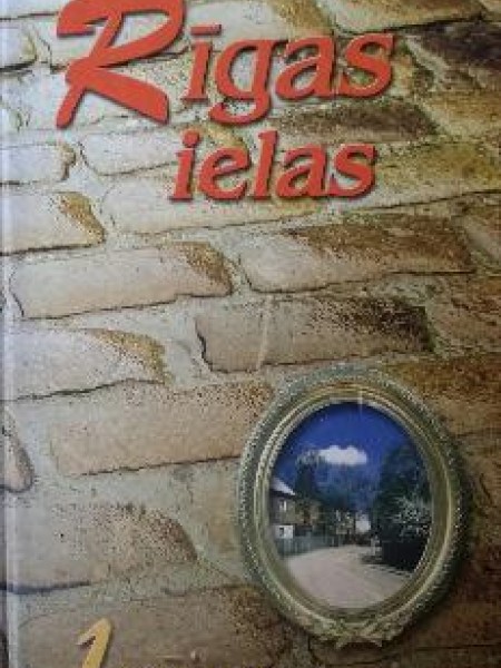 Rīgas ielas (1.sējums)