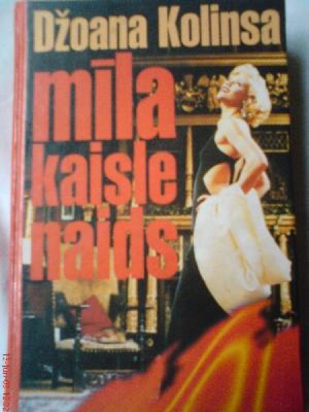 Mīla, kaisle, naids