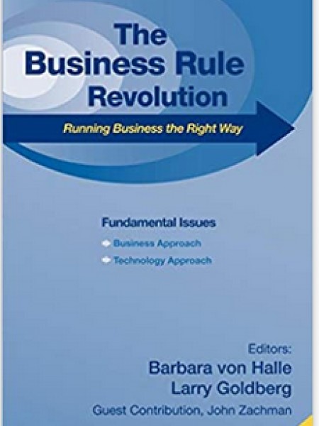 Business Rule Revolution: Running Business the Right Way