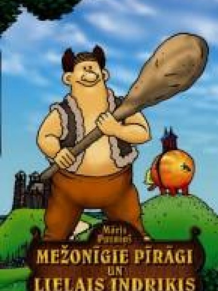 Mežonīgie pīrāgi un Lielais Indriķis