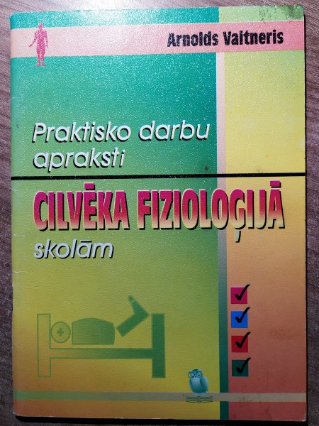 Praktisko darbu apraksti cilvēka fizioloģijā skolām