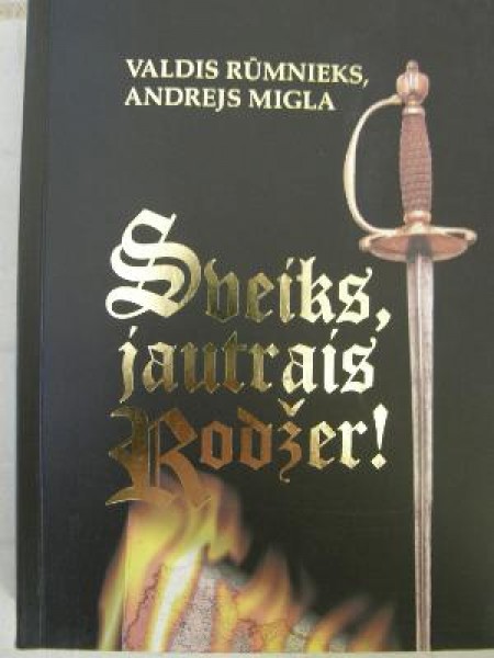 Sveiks, jautrais Rodžer!