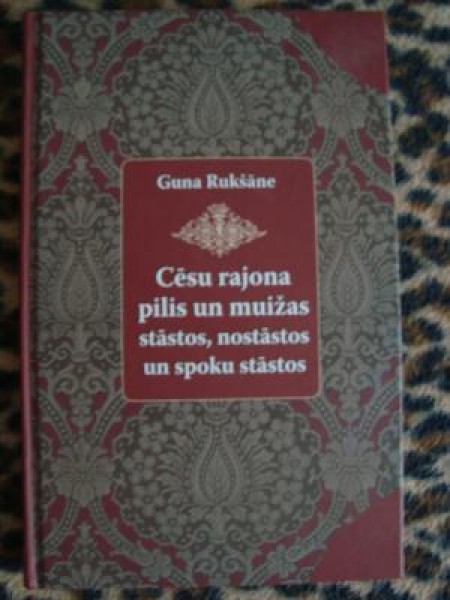 Cēsu rajona pilis un muižas stāstos, nostāstos un spoku stāstos