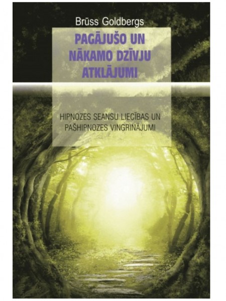 Pagājušo un nākamo dzīvju atklājumi