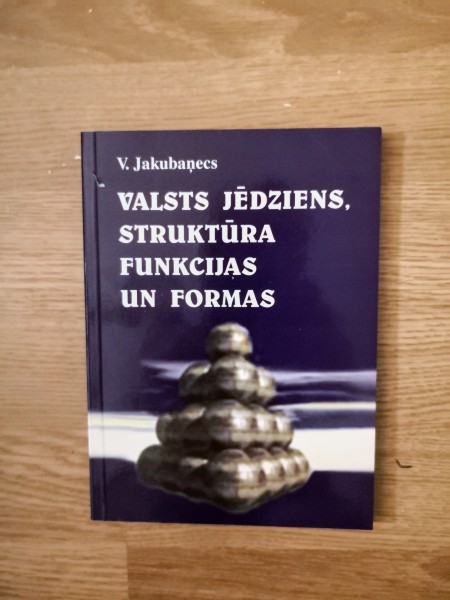 Valsts jēdziens, struktūra, funkcijas un formas
