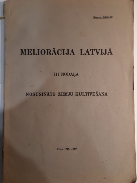 Meliorācija Latvijā. III nodaļa. Nosusināto zemju kultivēšana