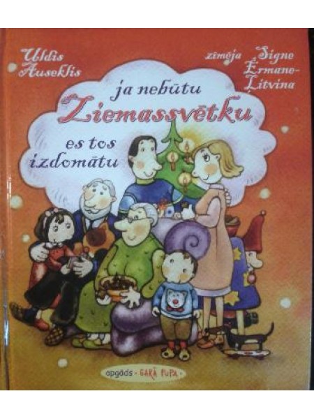 Ja nebūtu Ziemassvētku, es tos izdomātu