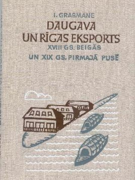 Daugava un Rīgas eksports 18.gs.beigās un 19.gs.pirmajā pusē