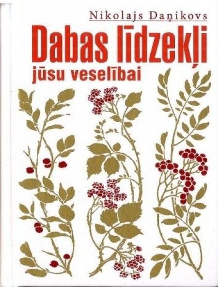 Dabas līdzekļi jūsu veselībai