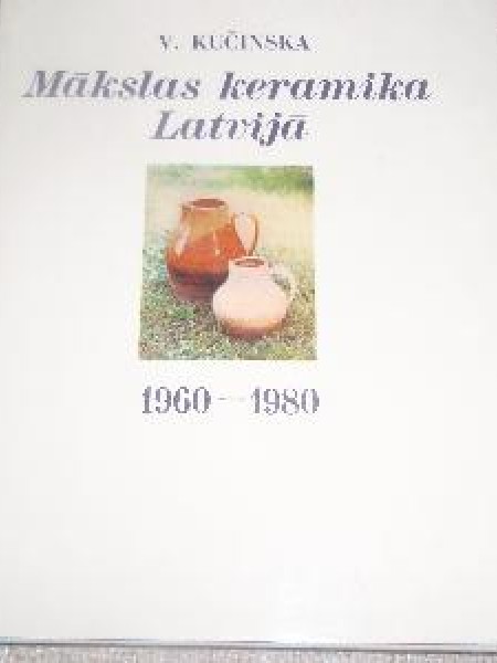 Mākslas keramika Latvijā (1960-1980)