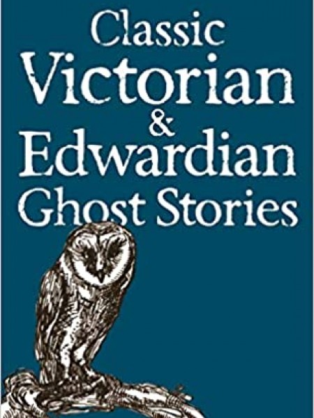 Classic Victorian & Edwardian ghost stories