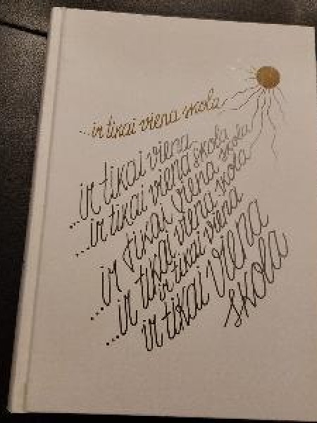 ir tikai viena skola