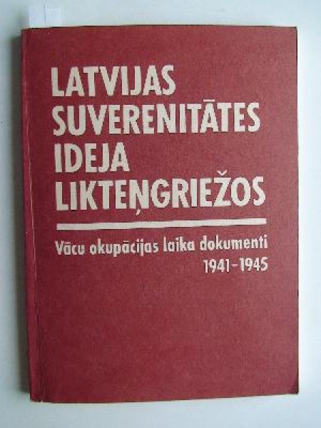 Latvijas suverenitātes ideja likteņgriežos