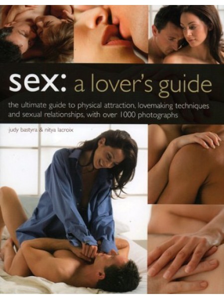 Sex: A Lover's Guide