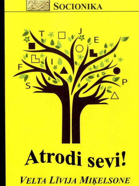 Atrodi sevi!