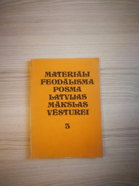 Materiāli feodālisma posma Latvijas mākslas v~sturei