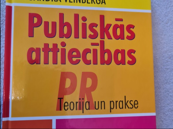 Publiskās attiecības PR  Teorija  un prakse