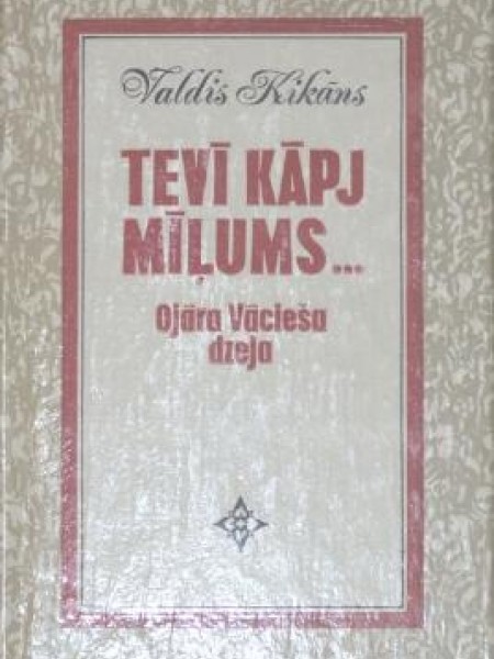 Tevī kāpj mīļums...