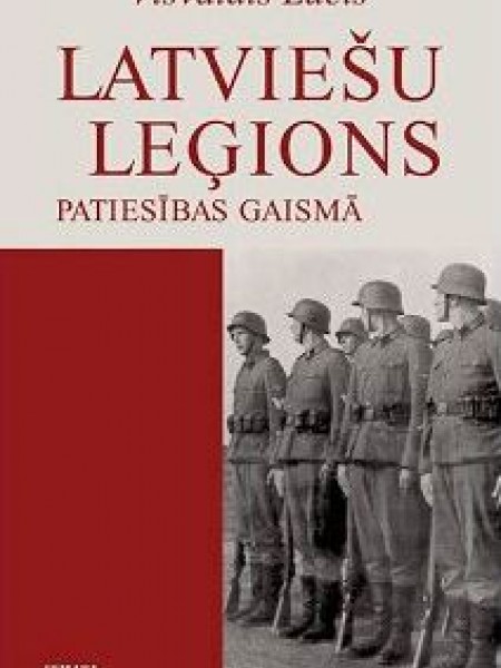Latviešu leģions patiesības gaismā
