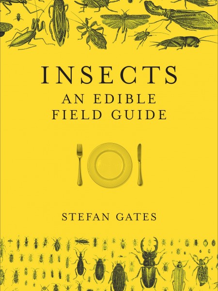 Insects. An Edible Field Guide
