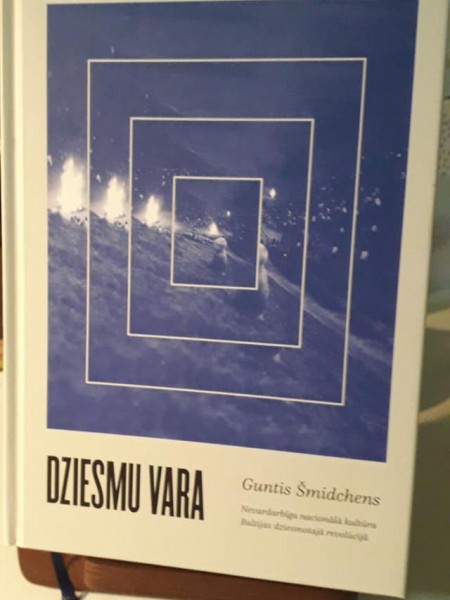 Dziesmu vara. Nevardarbīga nacionālā kultūra Baltijas dziesmotajā revolūcijā