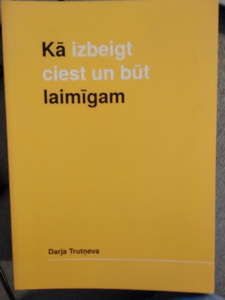 Kā izbeigt ciest un būt laimīgam