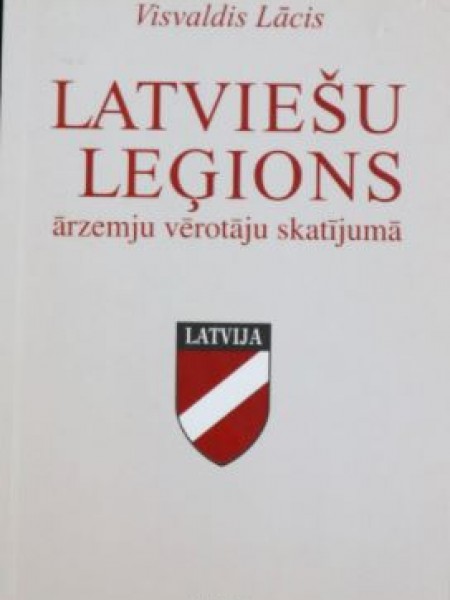Latviešu leģions ārzemju vērotāju skatījumā