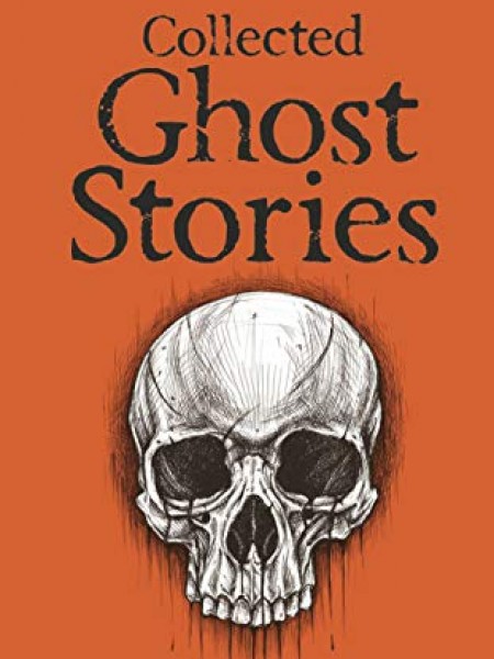 Collected Ghost Stories