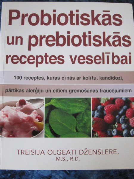 Probiotiskās un prebiotiskās receptes veselībai