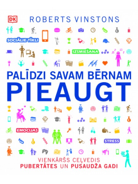 Palīdzi savam bērnam pieaugt