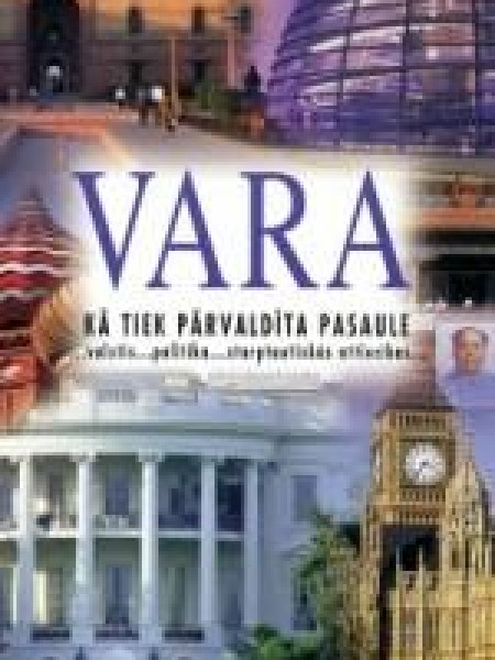 Vara. Kā tiek pārvaldīta pasaule