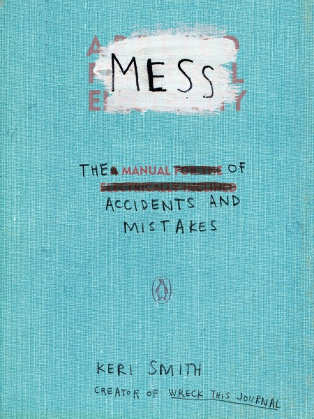 Mess (The Manual of Accidents and Mistakes)