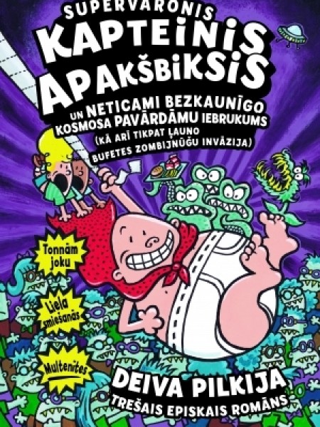 Supervaronis kapteinis Apakšbiksis un neticami bezkaunīgo kosmosa pavārdāmu iebrukums