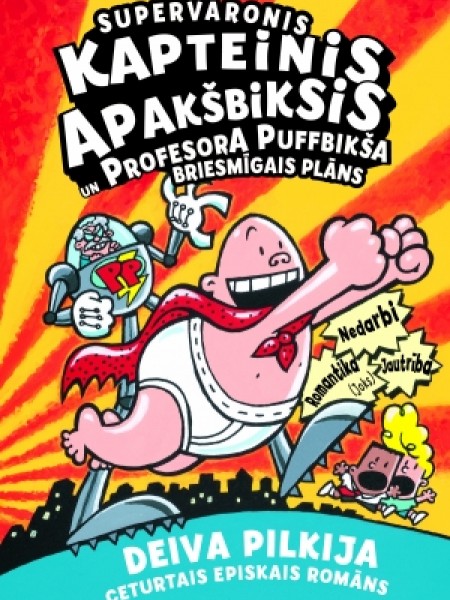 Supervaronis Kapteinis Apakšbiksis un Profesora Puffbikša briesmīgais plāns