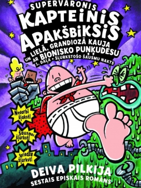 Supervaronis Kapteinis Apakšbiksis un lielā, grandiozā kauja ar bionisko puņķudesu. 1. daļa Šļurksto