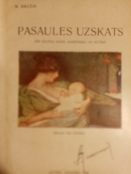 PASAULES UZSKATS JEB CILVĒKS DABĀ, SABIEDRĪBĀ UN MŪŽĪBĀ