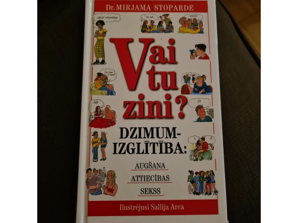 Vai tu zini? Dzimumizglītība: augšana, attiecības, sekss