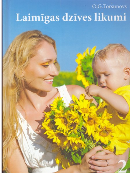 Laimīgas dzīves likumi 2