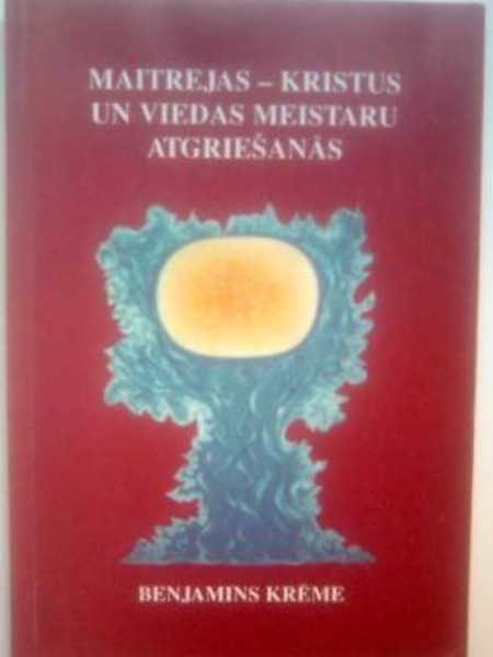 Maitrejas- Kristus un  Viedas Meistaru atgriešanās