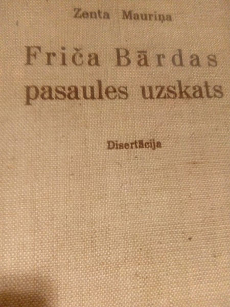 FRIČA BĀRDAS PASAULES UZSKATS. DISERTĀCIJA