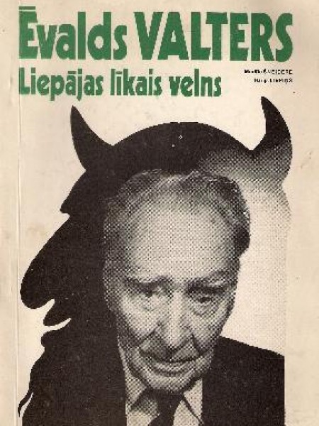 Ēvalds Valters - Liepājas līkais velns