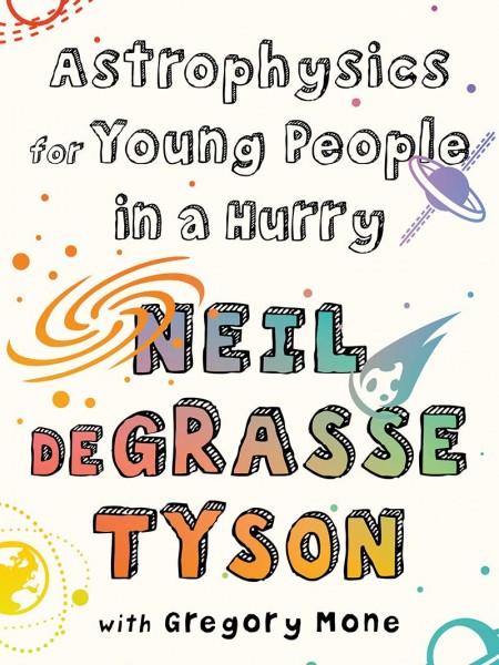 Astrophysics for Young People in a Hurry