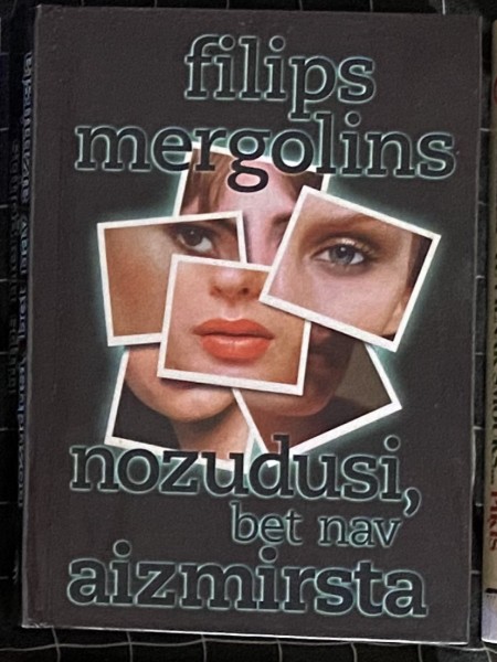 Nozudusi, bet nav aizmirsta