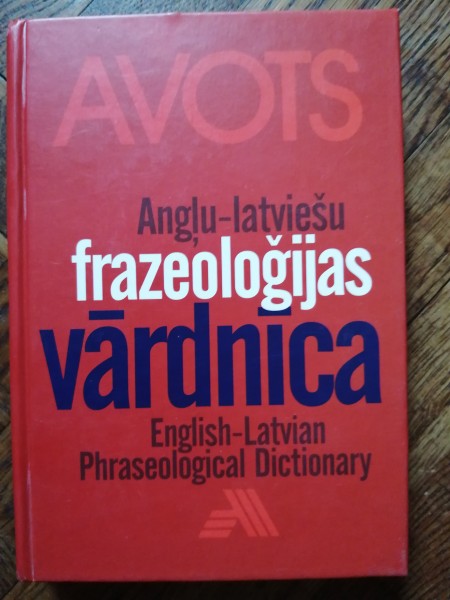 Angļu - latviešu frazeoloģijas vārdnīca