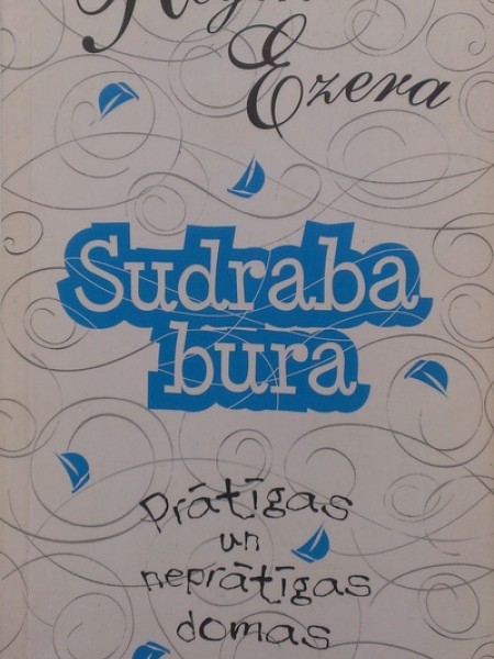 Sudraba bura: prātīgas un neprātīgas domas