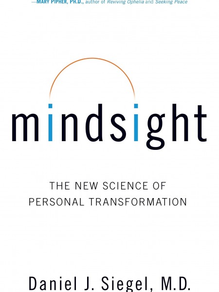 Mindsight : The New Science of Personal Transformation
