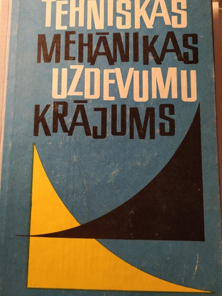 Tehniskās mehānikas uzdevumu krājums